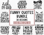 Funny quotes bundle svg, Sarcasm Svg Bundle, Sarcastic Svg Bundle, Sarcastic Sayings Svg Bundle, Sarcastic Quotes Svg, Silhouette, Cricut