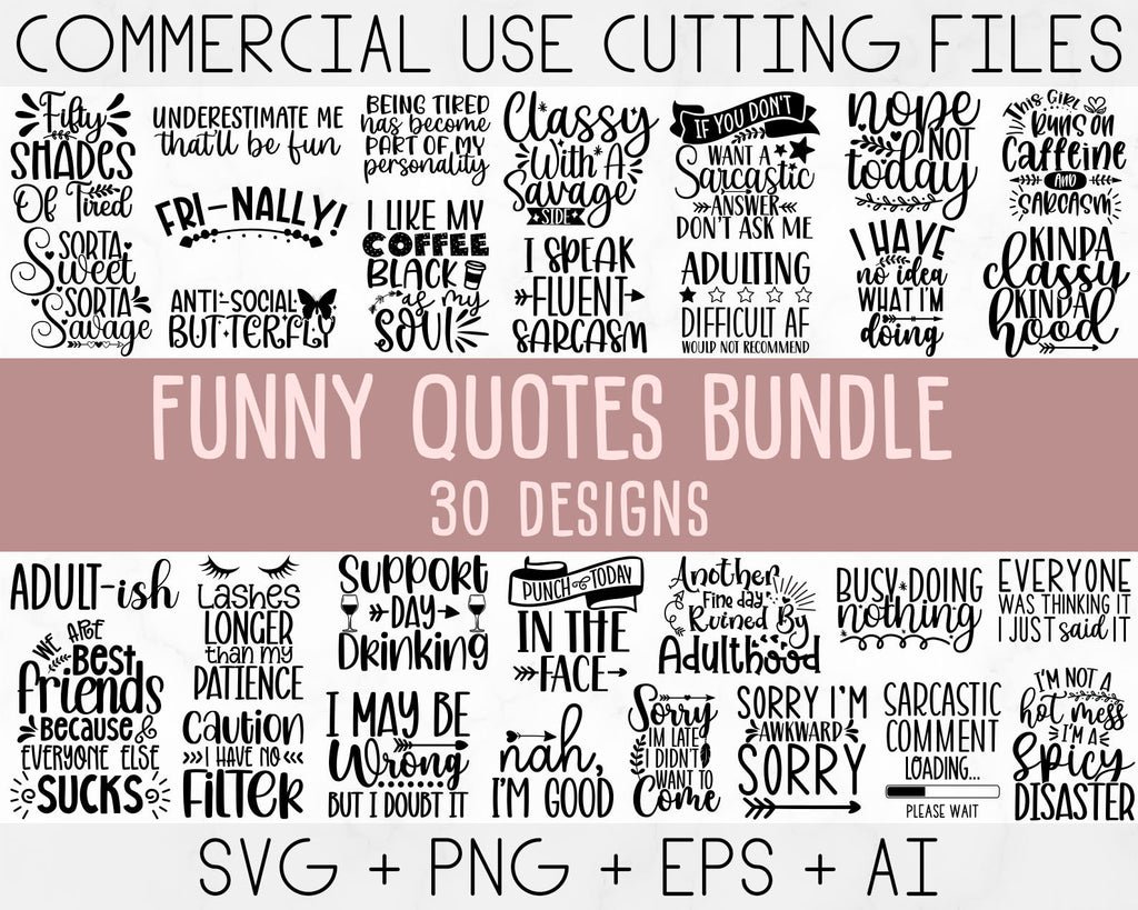 Funny quotes bundle svg, Sarcasm Svg Bundle, Sarcastic Svg Bundle, Sarcastic Sayings Svg Bundle, Sarcastic Quotes Svg, Silhouette, Cricut