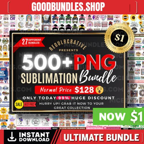 500+ Sublimation PNG Bundle | PNG | 27 Different Bundles | Print on Demand | Digital Delivery