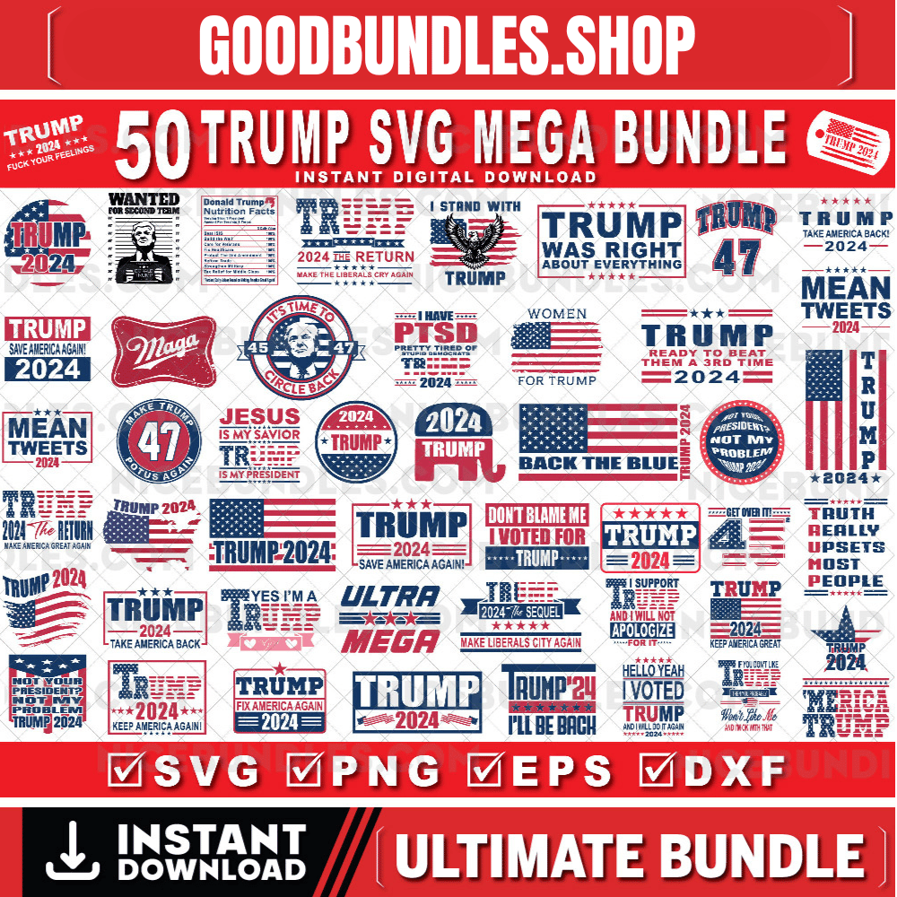 50 Trump Mega Bundle Make America Again 2024 Sublimation Trump 47 Republican Digital Download Supporter SVG PNG EPS Dxf, stickers