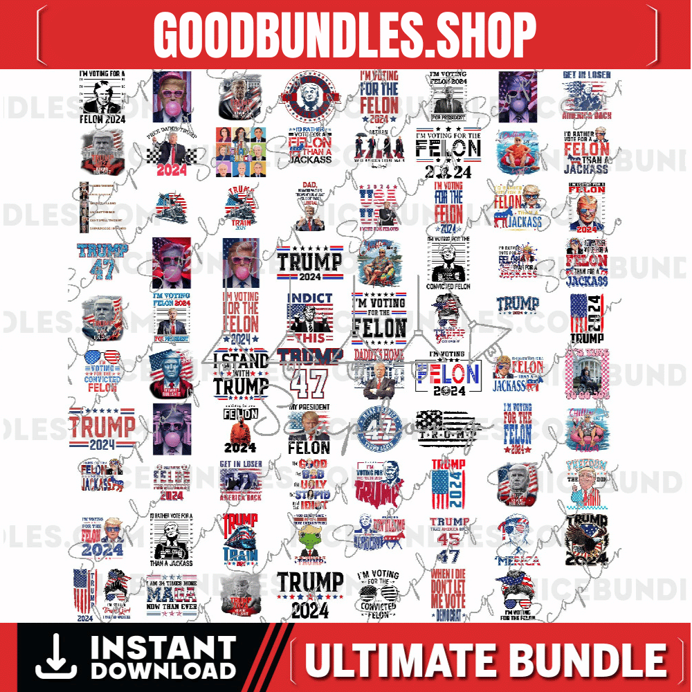 100 Trump 2024 Bundle Svg Png, Trump Bundle PNG, Trump 2024 SVG, American Trump, Best Trump, Retro Trump Svg, Love Trump Svg, Trump Era, Png