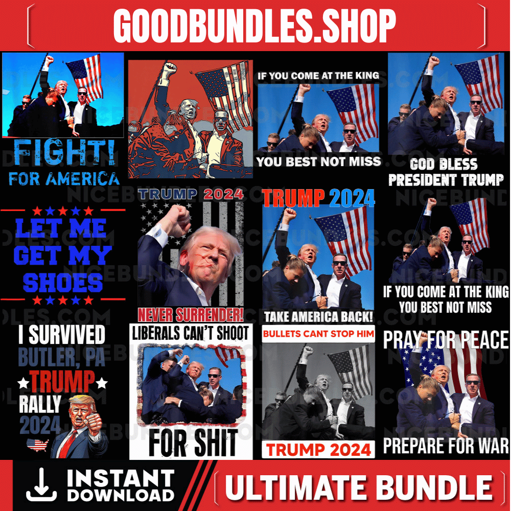 Trump Shooting Png Bundle, Trump Fight Png, Trump 2024 Png, Trump Shot Png, Trump Bulletproof Png, Trump Assassination Png, Trump Png Shirt