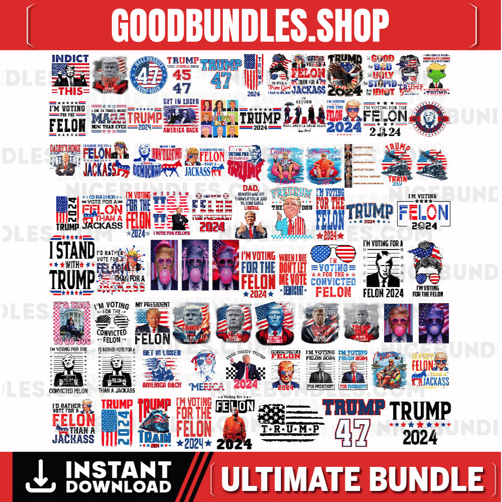 Bundle 75+ I’d Rather Vote For A Felon Than A Jackass 2024 Png, I’m Voting For The Felon Trump PNG, Trump for President, 4th Of July Png