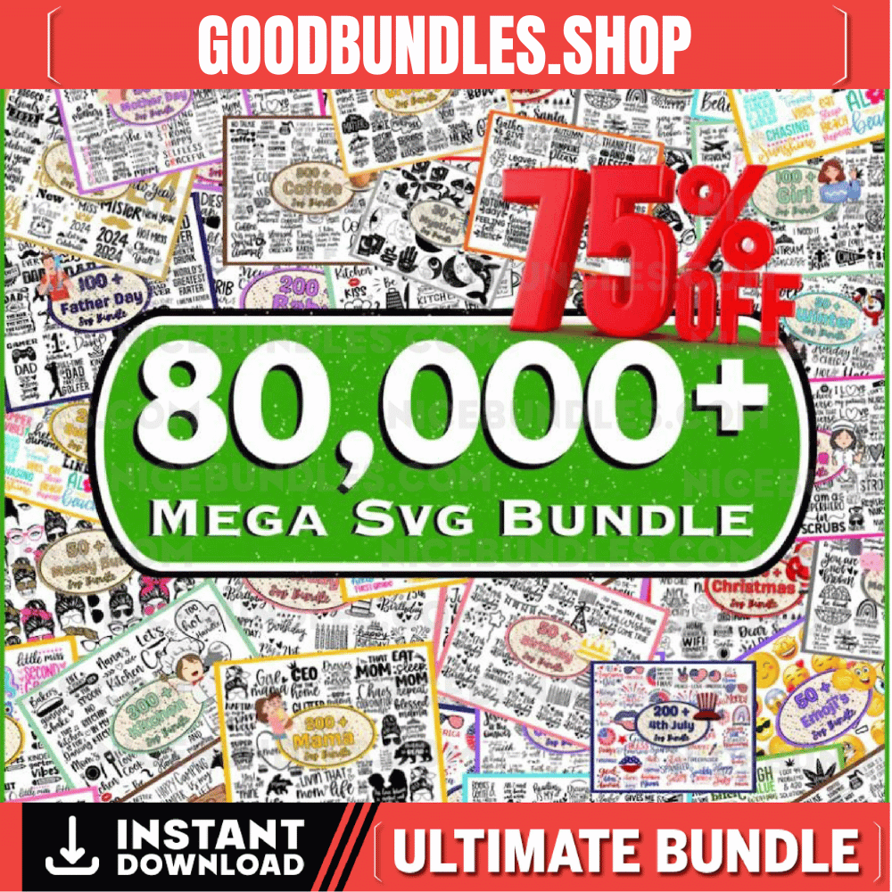 80,000+ SVG Design bundle, SVG designs, Mega svg bundle, huge svg bundle, Big Bundle, svg bundle, Huge Bundle, Instant download