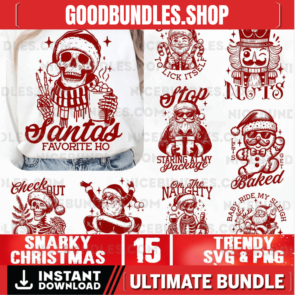 Snarky Christmas SVG Bundle, Funny Christmas Humor SVG, Sarcastic Santa Claus svg, Trendy Retro Christmas svg, Snarky Christmas Skeleton svg